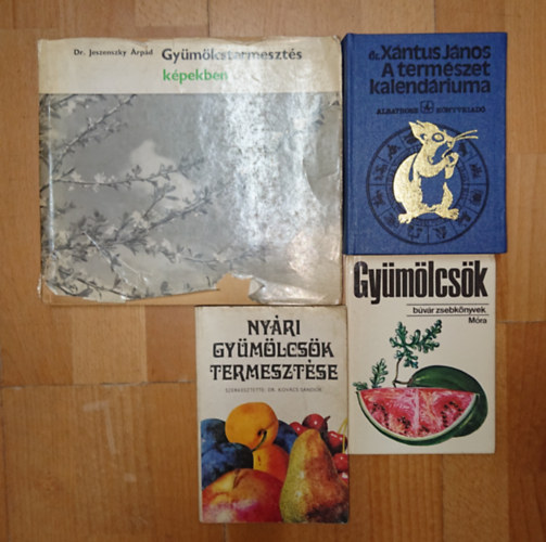 Dr. Xantus János, Dr. Jeszenszky Árpád Kovács Sándor - 4 könyv kiskertben gyümölcsöt termesztőknek: Gyümölcsök, gyümölcstermesztés képekben, Nyári gyümölcsök termesztése, A természet kalendáriuma
