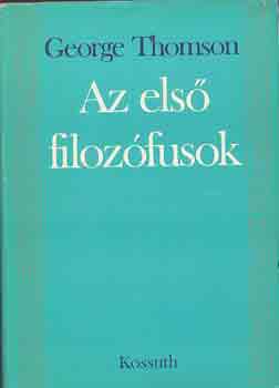 George Thomson - Az első filozófusok