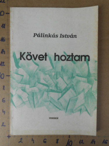 Követ hoztam