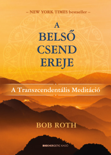 Bob Roth - A bels� csend ereje