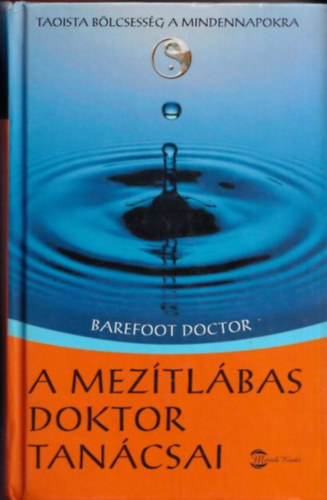 Stephen Russell - A mez�tl�bas doktor tan�csai - Taoista b�lcsess�g a mindennapokra