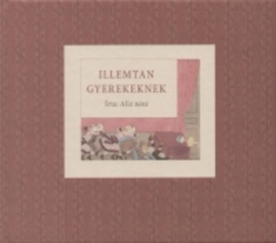 Mosonyi Al�z - Illemtan gyerekeknek