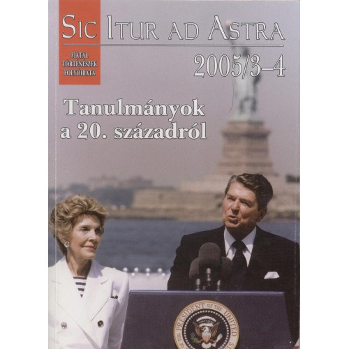 Sic Itur ad Astra 2005/3-4 - Tanulm�nyok a 20. sz�zadr�l