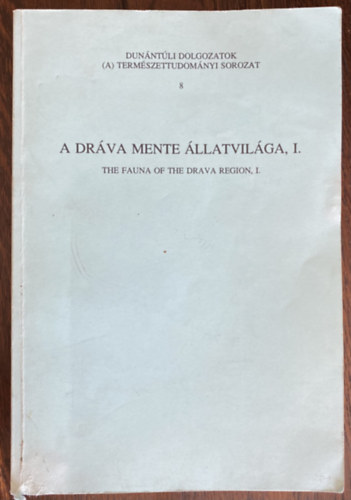 Uherkovich kos  (szerk.) - A Drva mente llatvilga I. (dunntli dolgozatok 8.)