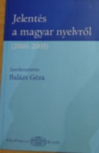 Jelent�s a magyar nyelvr�l (2000-2005)