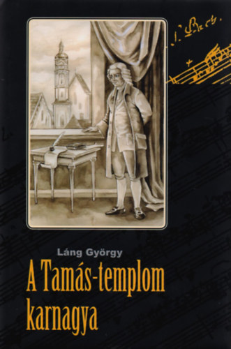 Láng György - A Tamás-templom karnagya