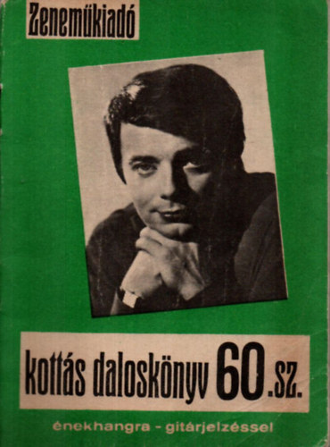 Kott�s dalosk�nyv 60. �nekhangra -git�rjelz�ssel