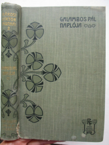 R�kosi Viktor - Galambos P�l napl�ja-Jobbad�n Amerik�ban