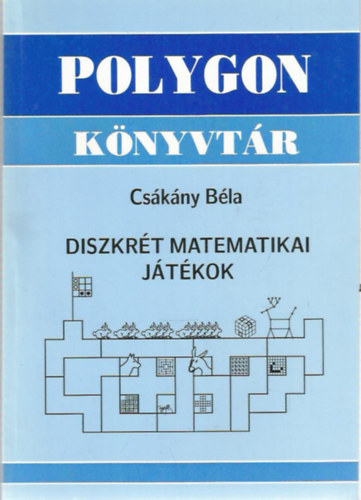 Cskny Bla - Diszkrt matematikai jtkok