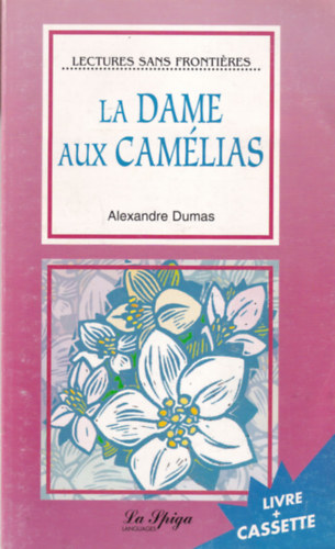 Alexandre Dumas - La Dame aux Cam�lias