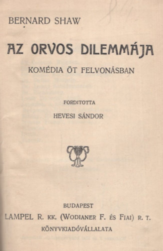 Hevesi Sándor - Az orvos dilemmája - Komédia öt felvonásban