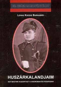 Lovag Kocsis Barnabás - Huszárkalandjaim