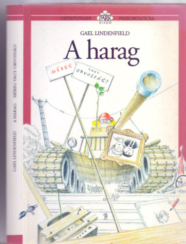 Illusztr�ci�:  Barka Ferenc Gael Lindenfield - A harag - M�reg vagy orvoss�g? (H�tk�znapi pszichol�gia)