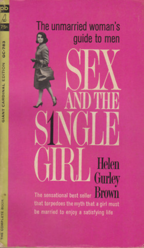 Helen Gurley Brown - Sex and the single girl