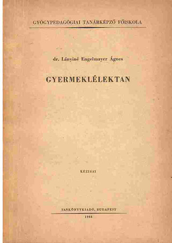 dr. L�nyin� Engelmayer �gnes - Gyermekl�lektan