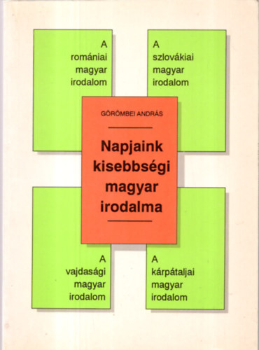 G�r�mbei Andr�s - Napjaink kisebbs�gi magyar irodalma