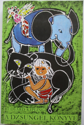 Rudyard Kipling - A dzsungel k�nyve