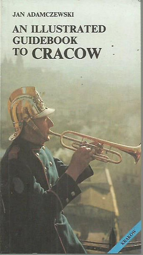 Jan Adamczewski - An illustrated guidebook to Cracow