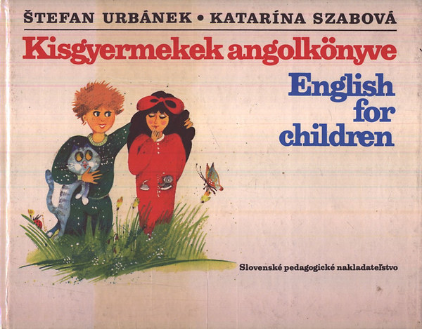 Stefan Urbanek; Katarina Szabova - Kisgyermekek angolkönyve (English for children)