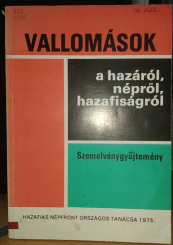Hrsfalvi Pter  (szerk.) - Vallomsok a hazrl, nprl, hazafisgrl (szemelvnygyjtemny)
