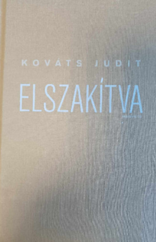 Kovts Judit - Elszaktva