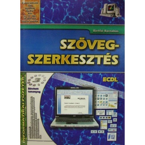 Brtfai Barnabs - Szvegszerkeszts ECDL (Informatikai fzetek 3.)