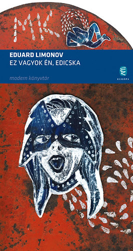 Eduard Limonov - Ez vagyok �n, Edicska