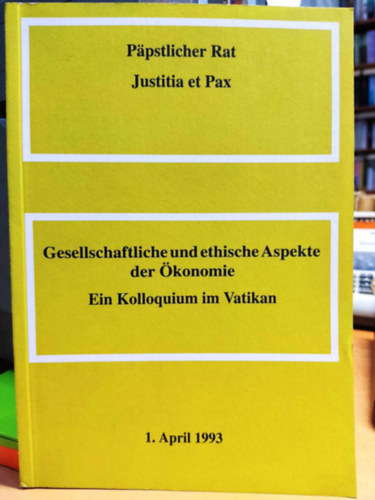 Jorge Meija - Päpstlicher Rat Justitia et Pax: Gesellschaftliche und ethische Aspekte der Ökonomie - Ein Kolloquium in Vatikan