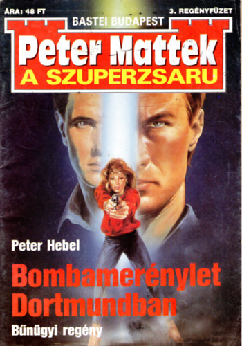 Peter Hebel - Bombamernylet Dortmundban- Peter Mattek regnyfzet 3. - Bngyi regny