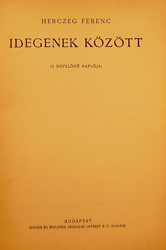 Herczeg Ferenc - Idegenek kztt - Va Banoque...!