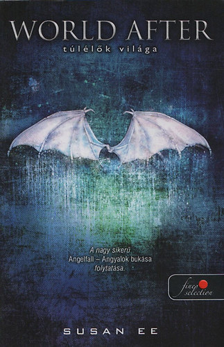 Susan Ee - World After - Túlélők világa - Puhatábla