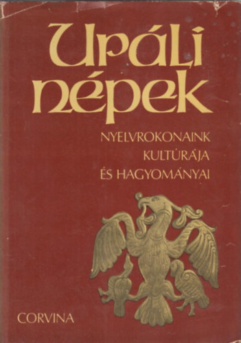 Hajdú Péter (szerk.) - Uráli népek (nyelvrokonaink kultúrája és hagyományai)