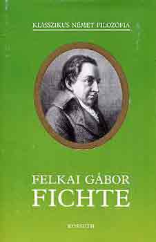 Felkai Gábor - Fichte