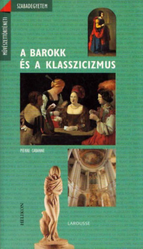 Pierre Cabanne - A barokk s a klasszicizmus