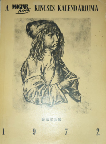 Boldizsár Iván (szerk.) - Boldizsár Iván (szerk.) - A magyar hírek Kincses Kalendáriuma-1972
