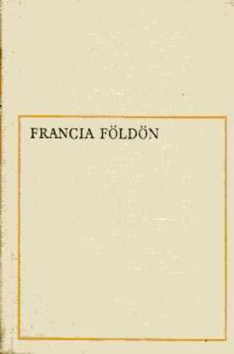 Stendhal - Francia f�ld�n