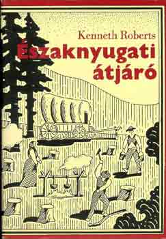 Kenneth Roberts - Északnyugati átjáró
