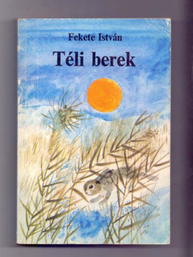 Fekete Istv�n - T�li berek