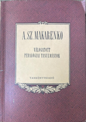 A.Sz. Makarenko - V�logatott pedag�giai tanulm�nyok