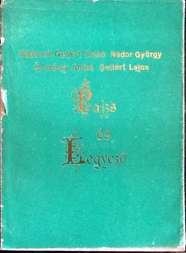 Ndorn Gellrt Anik-Ndor Gyrgy; rmssy Anik-Gellrt Lajos - Pajzs s legyez