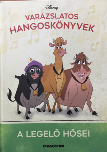 DeAgostini Walt Disney - A legel hsei (Varzslatos hangosknyvek 53.)