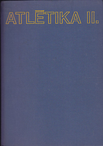 Koltai Jen�  (szerk.) - Atl�tika II.