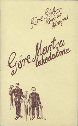 Gárdonyi Géza - Göre Gábor Bíró úr könyvei - Göre Martsa lakodalma
