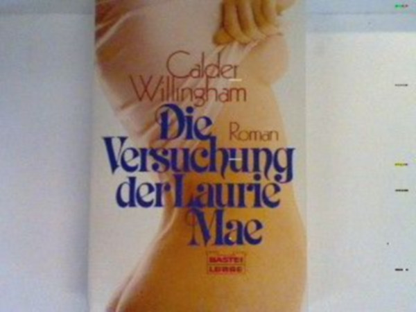 Calder Willingham - Die Versuchung der Laurie Mae