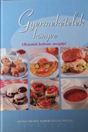 Simonits Erzsébet (szerk.) - Gyermekételek könyve
