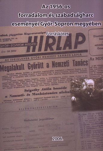 Nma Sndor (szerk.) - Az 1956-os forradalom s szabadsgharc esemnyei Gyr-Sopron megyben - Forrsktet