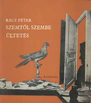 R�cz P�ter - Szemt�l szembe �ltet�s