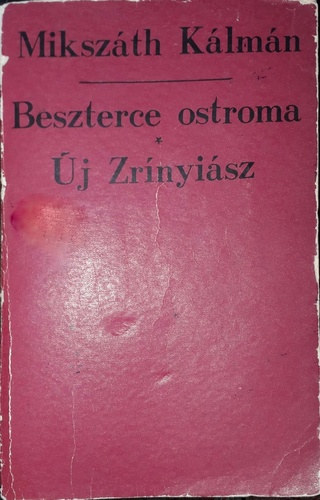 Miksz�th K�lm�n - Beszterce ostroma- �j Zr�nyi�sz