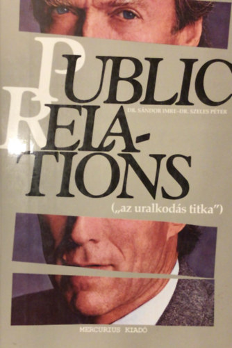 Sndor Imre-Szeles Pter - Public Relations ("az uralkods titka")