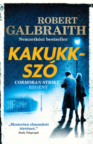 Robert Galbraith  (J. K. Rowling) - Kakukksz